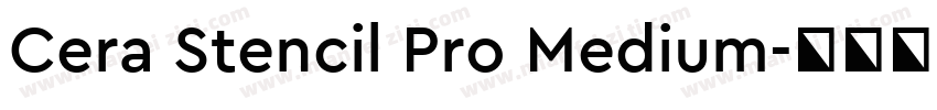 Cera Stencil Pro Medium字体转换